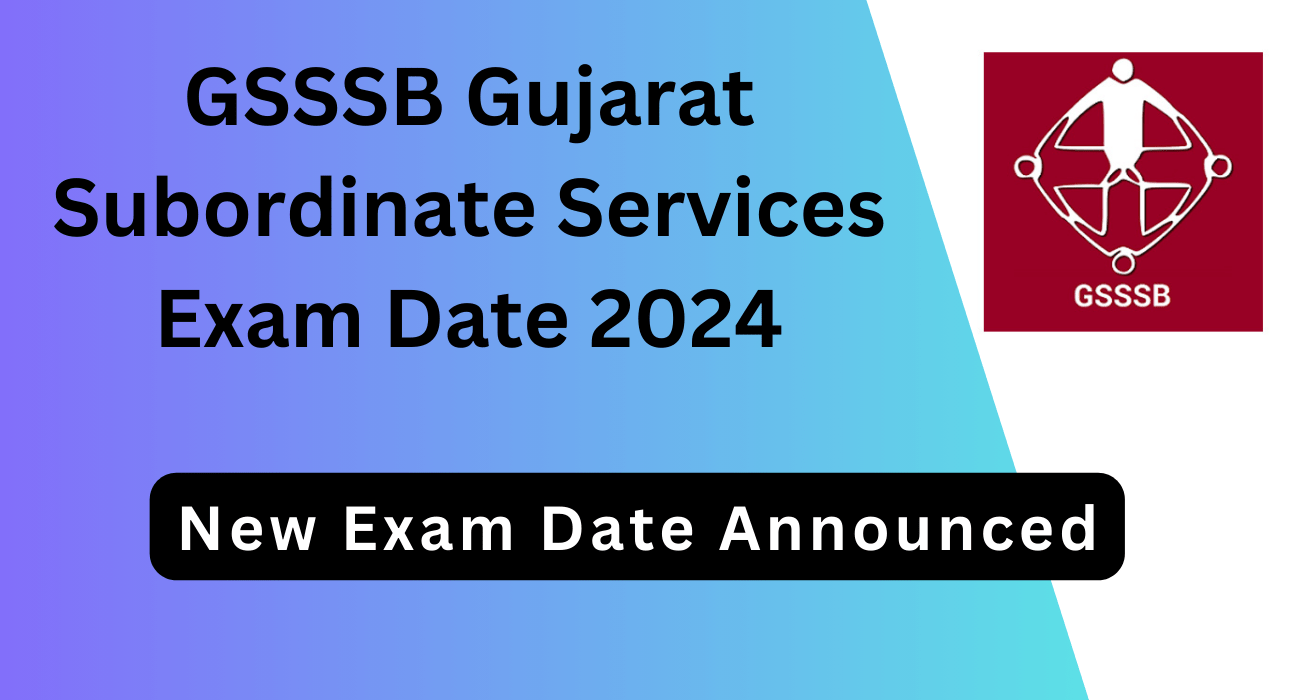 Official notification of GSSSB Gujarat Subordinate Services Exam 2024
