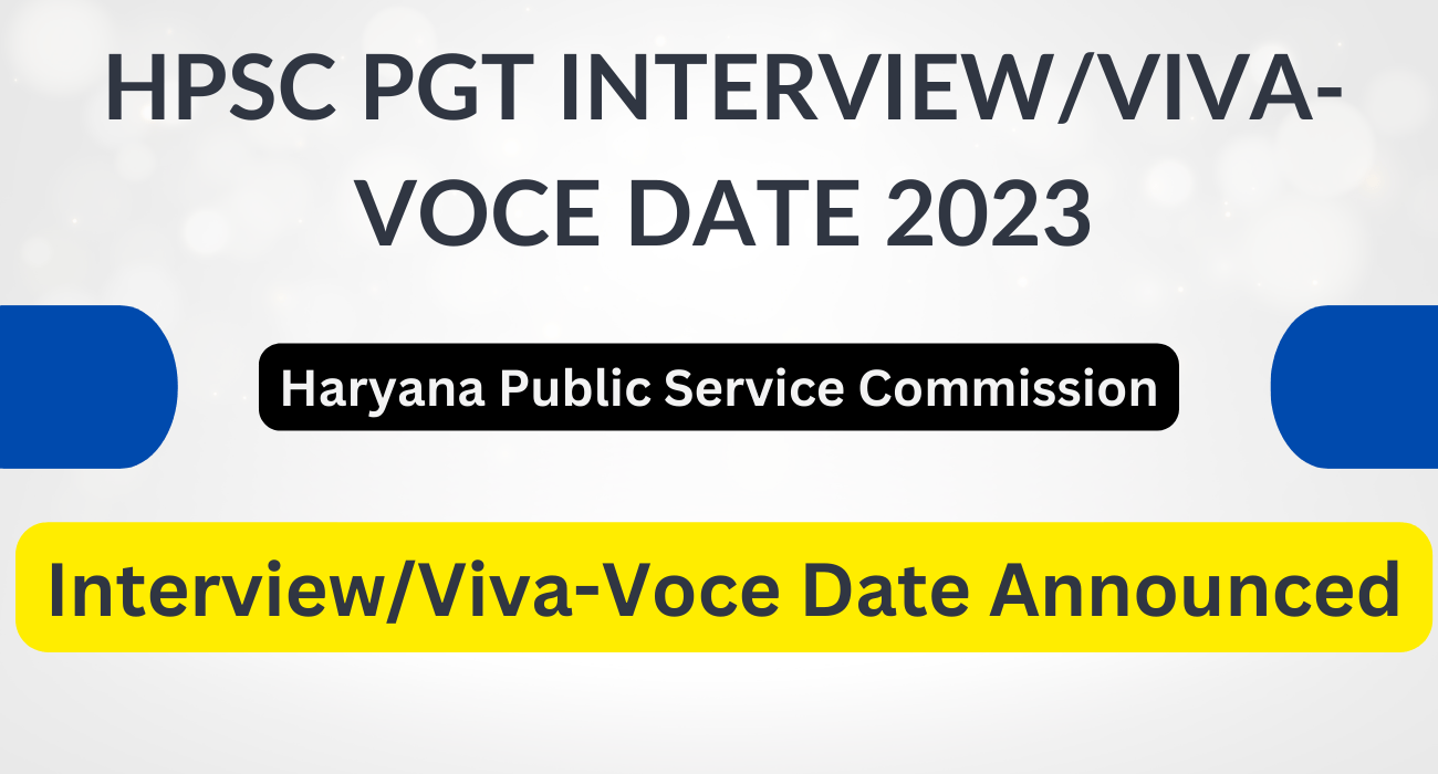 HPSC PGT InterviewViva Voce Date 2023