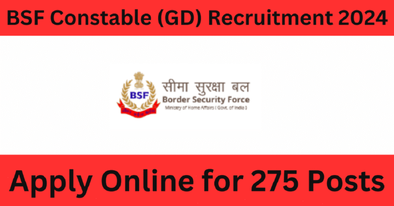 BSF Constable GD Recruitment 2024 Apply Online For 275 Posts