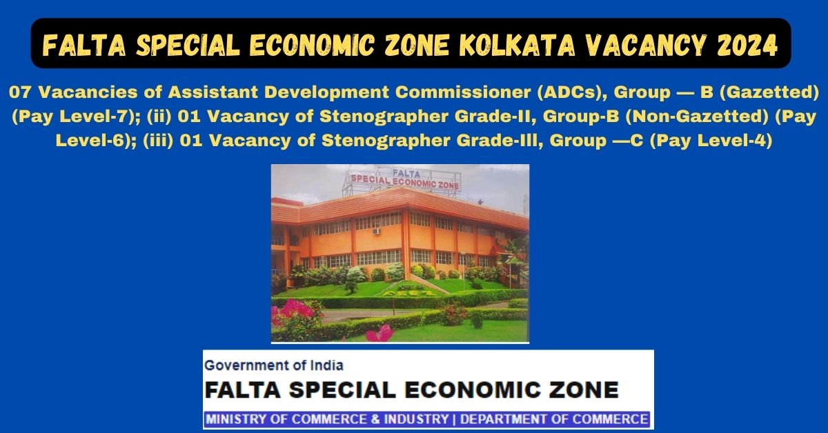 Falta Special Economic Zone Vacancy 2024