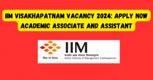 IIM Visakhapatnam Vacancy 2024