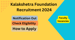 Kalakshetra Foundation Recruitment 2024 - Apply for Faculty Positions