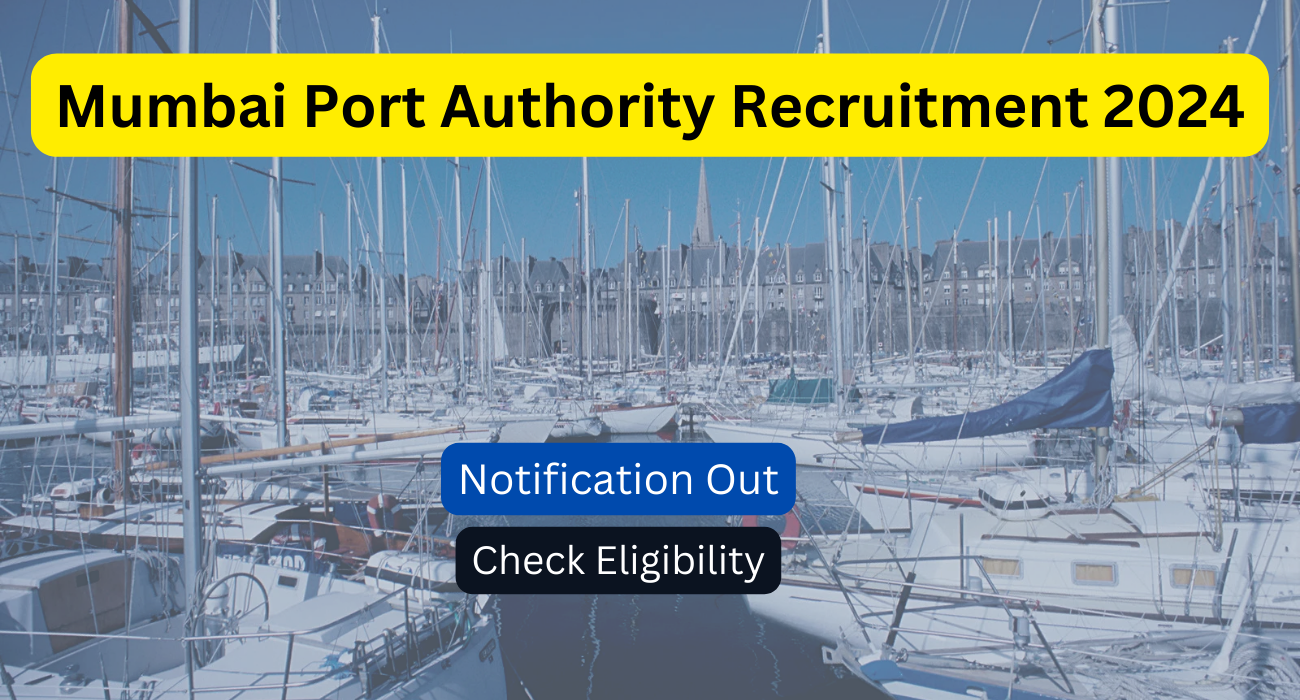 Mumbai Port Authority recruitment notification for 07 Deputy Chief Engineer (Civil) positions in 2024