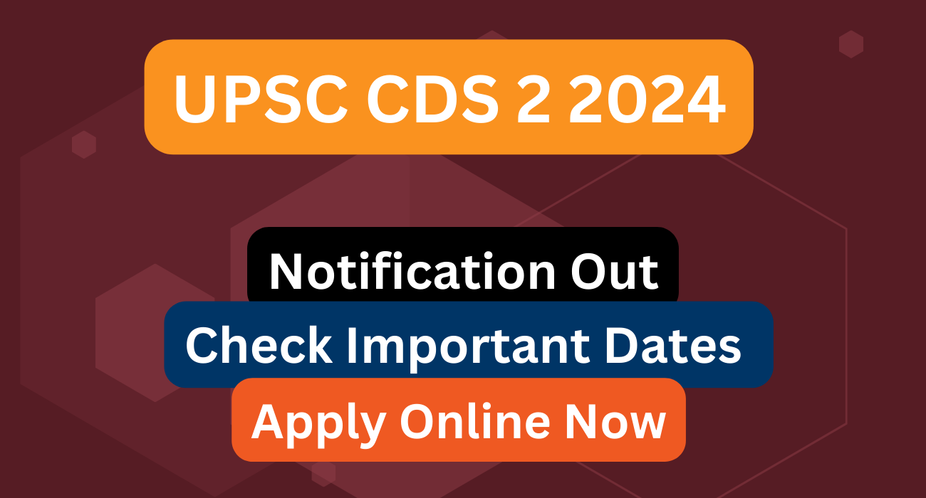 UPSC CDS 2 2024 recruitment notification 