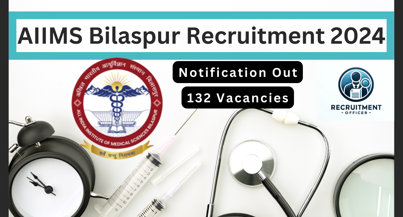 AIIMS Bilaspur Recruitment Notification 2024