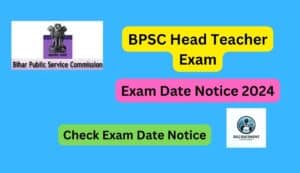 Bihar-BPSC-Head-Teacher-Exam-Date-Notice-2024