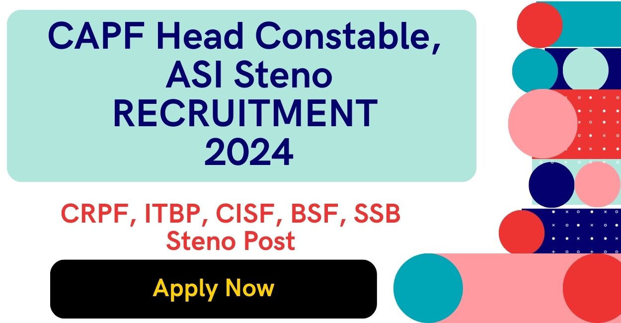 CAPF-Head-Constable-ASI-Steno-Recruitment-2024