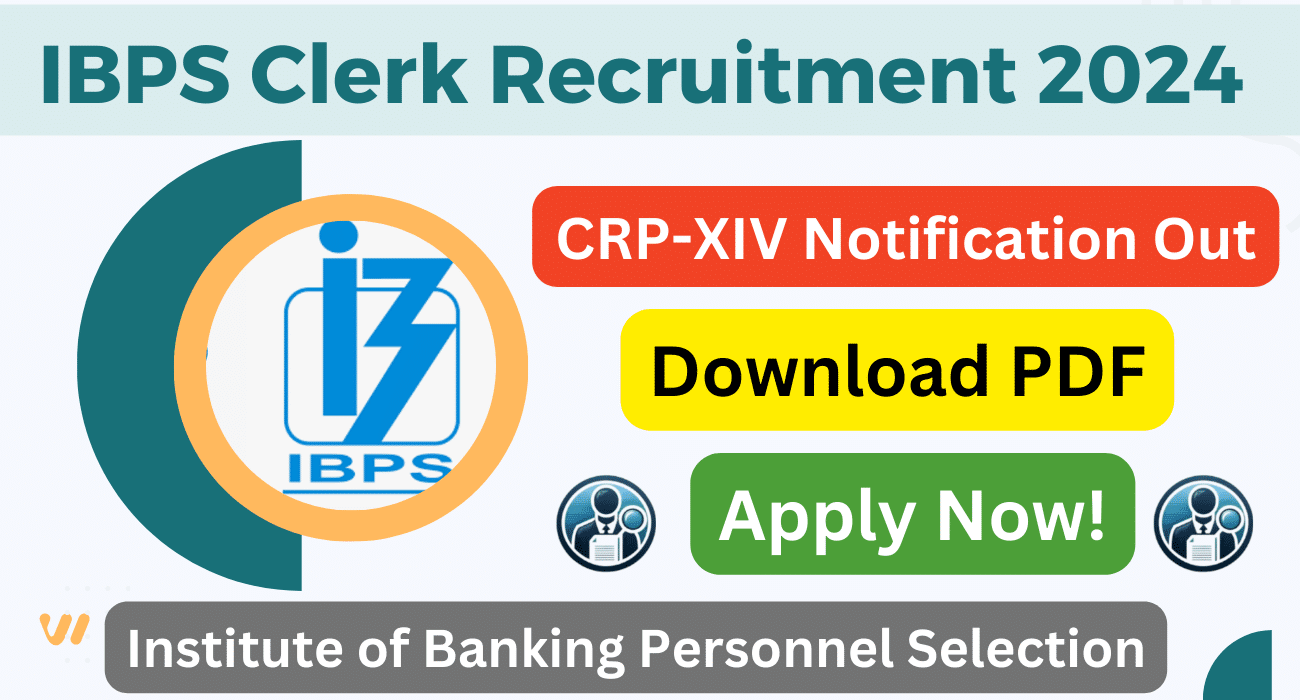 IBPS Clerk Recruitment 2024 CRP-XIV Notification Out