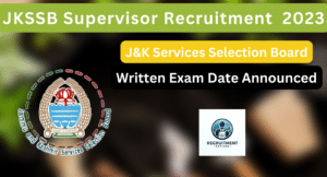 JKSSB Supervisor Recruitment Notification 2023