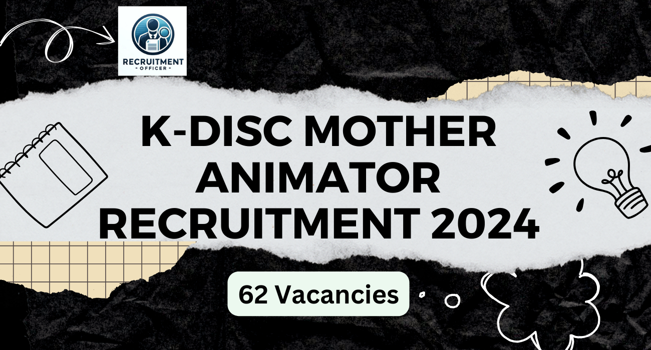 K-DISC Mother Animator Recruitment 2024 Notification