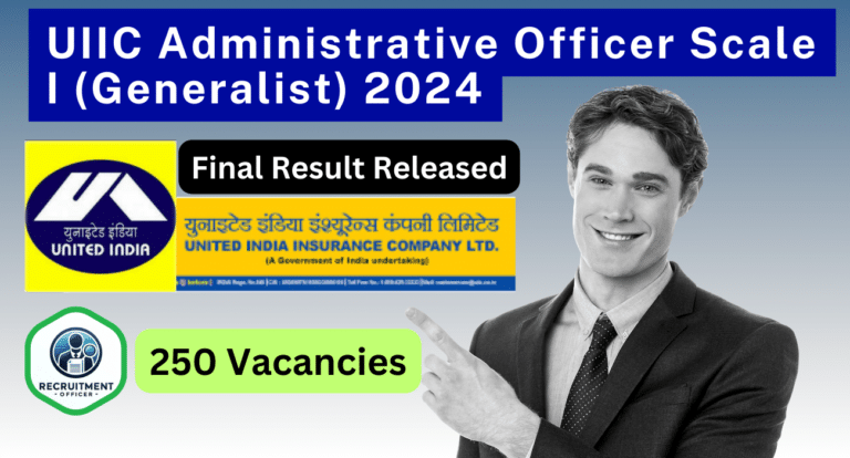 UIIC Administrative Officer Scale I (Generalist) Final Result 2024 Notification