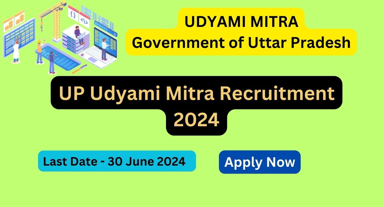UP Invest Udyami Mitra Recruitment 2024