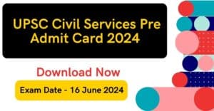 UPSC Civil Services Pre Admit Card 2024 Download Now