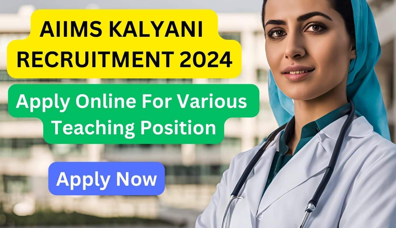 AIIMS Kalyani Recruitment 2024: Apply For Various Post Online