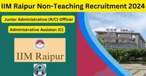 IIM Raipur Non-Teaching Recruitment 2024