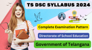 TS DSC Syllabus 2024 and Exam Pattern Guide