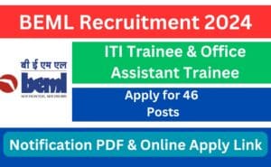 BEML ITI Trainee & Office Assistant Trainee Recruitment 2024