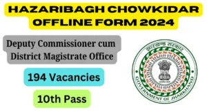 Hazaribagh Chowkidar Recruitment 2024 for 194 Posts