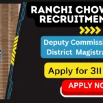 Ranchi Chowkidar Recruitment 2024 - Apply for 311 Posts