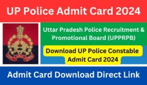 UP Police Admit Card 2024