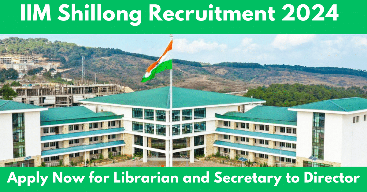 IIM Shillong Recruitment 2024