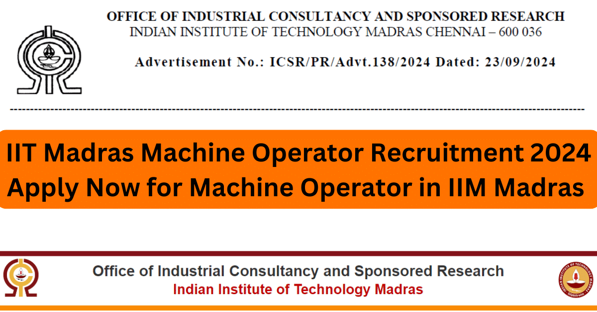 IIT Madras Machine Operator Recruitment 2024