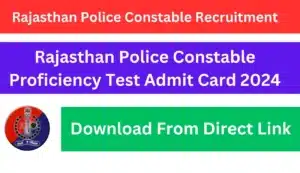 Rajasthan Police Constable Proficiency Test Admit Card 2024