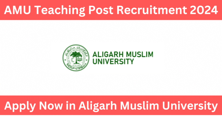 AMU Teaching Post Recruitment 2024