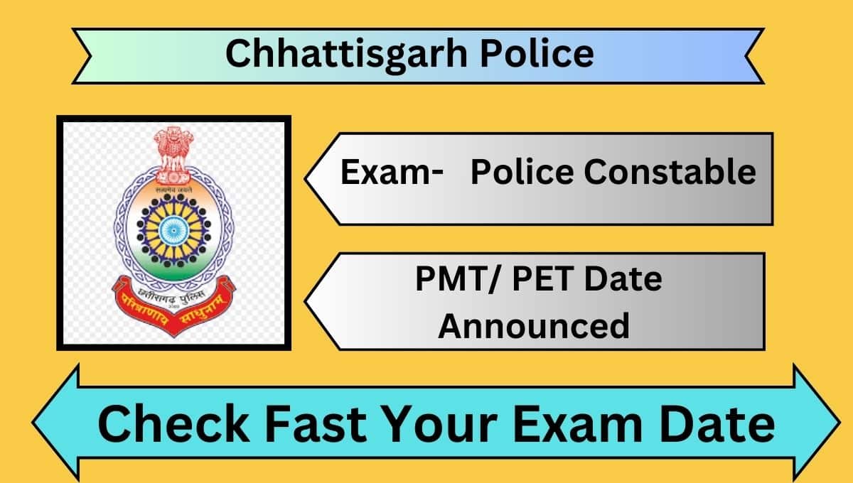 CG Police Constable Exam Date 2024 PMT/ PET Date Announced