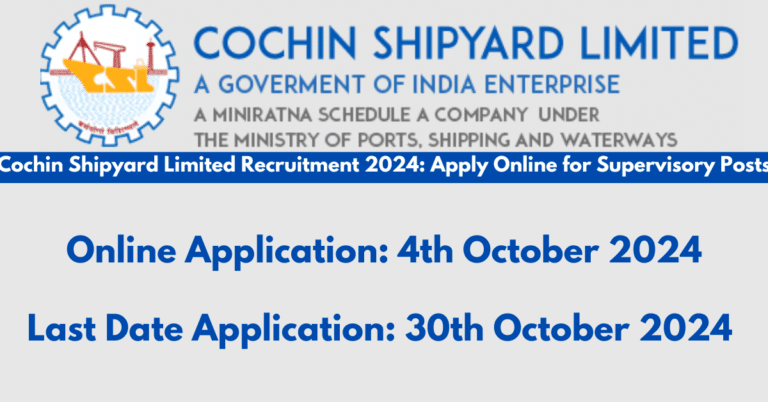 Cochin Shipyard Limited (CSL) Recruitment 2024
