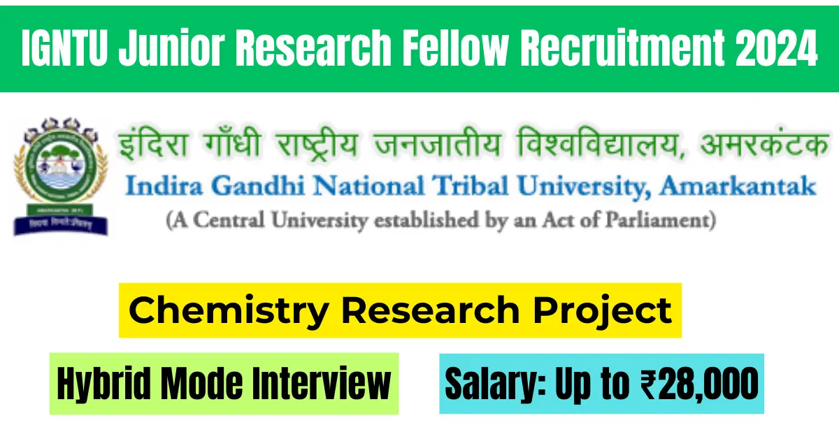 Junior Research Fellow Recruitment at Indira Gandhi National Tribal University, 2024. Apply by October 11.
