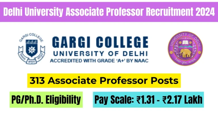 Delhi University Associate Professor Recruitment 2024: 313 vacancies available for various subjects. Apply before October 24, 2024.