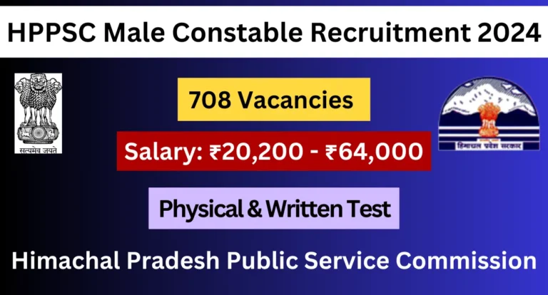 HPPSC Male Constable Recruitment 2024: Apply for 708 male constable vacancies before October 31, 2024.
