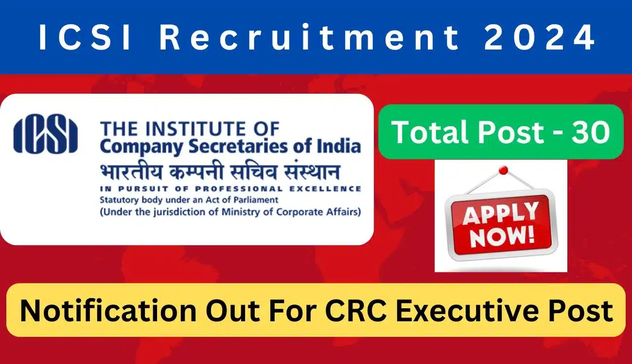 ICSI CRC Executive Recruitment 2024
