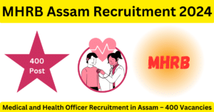 MHRB Assam Recruitment 2024