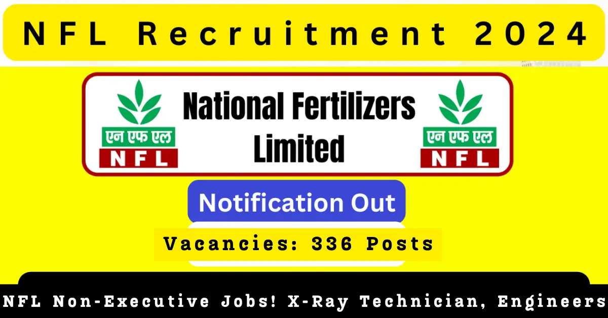 NFL NonExecutive Recruitment 2024 Apply for 336 Posts Now