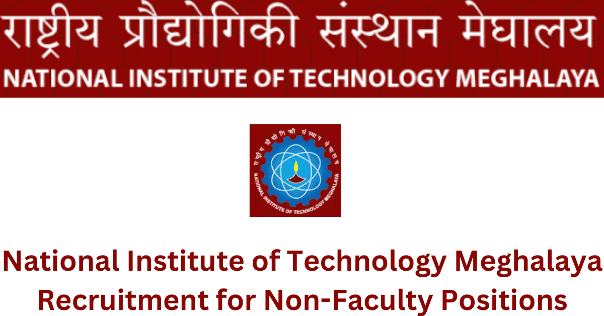 NIT Meghalaya Recruitment 2024