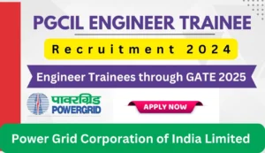 PGCIL Engineer Trainee Recruitment through GATE 2025