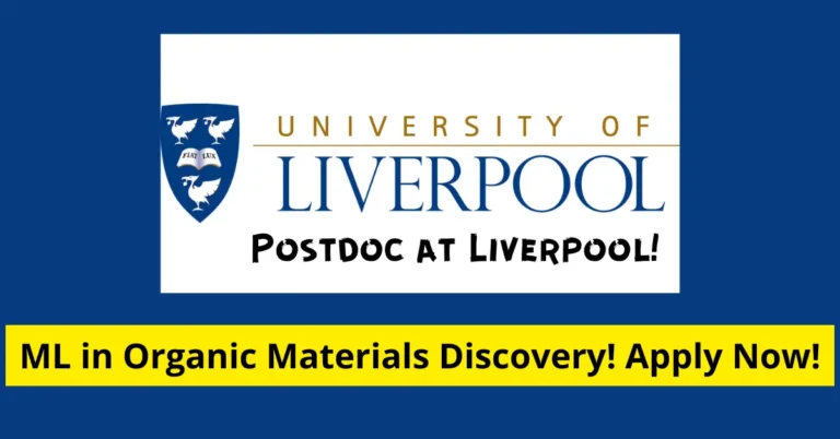 University of Liverpool Postdoc: Machine Learning for Organic Materials Discovery - Apply by November 17, 2024.