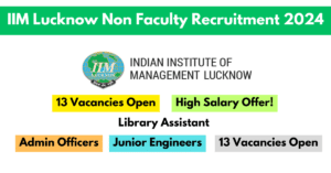 IIM Lucknow Non Faculty Recruitment 2024