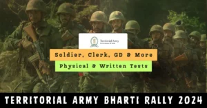 Territorial Army Bharti Rally 2024: Soldier, Clerk, GD, Tradesman Recruitment. State-wise Schedule Announced.