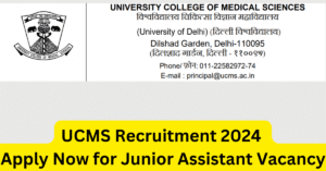 UCMS Recruitment 2024 Apply Now for Junior Assistant Vacancy