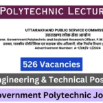 UKPSC Polytechnic Lecturer Recruitment 2024 with 526 vacancies across multiple disciplines. Apply online now.