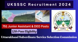 UKSSSC Junior Assistant and DEO Recruitment 2024 for 751 vacancies. Apply before November 1, 2024.