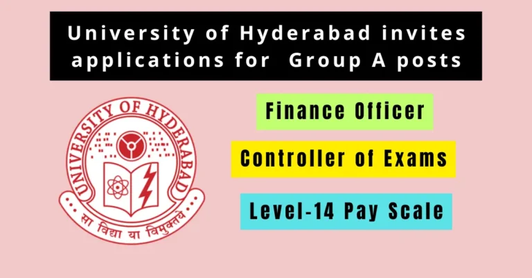 University of Hyderabad Group A Recruitment 2024 - Apply for Finance Officer & Controller of Examinations