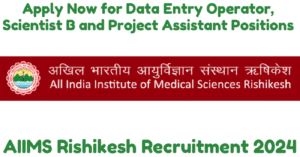 AIIMS Rishikesh Recruitment 2024