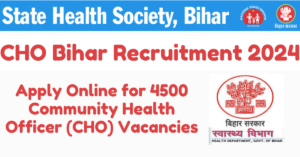 CHO Bihar Recruitment 2024