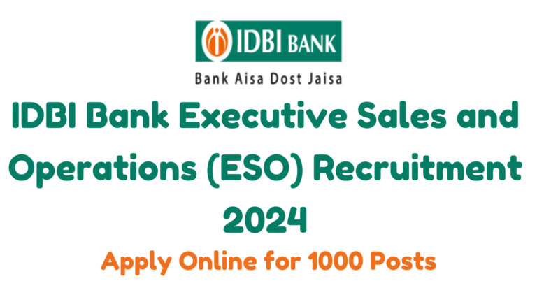 IDBI Bank Executive Sales and Operations (ESO) Recruitment 2024