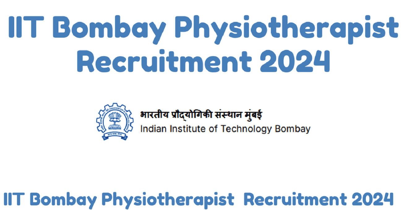 IIT Bombay Physiotherapist Recruitment 2024
