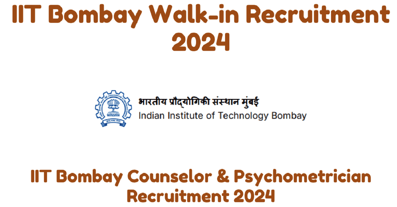 IIT Bombay Walk-in Recruitment 2024